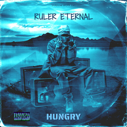 Hungry Album By Ruler Eternal_m-1